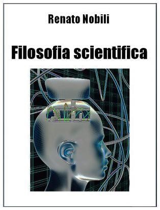 Filosofia scientifica di Renato Nobili - Ticonzero